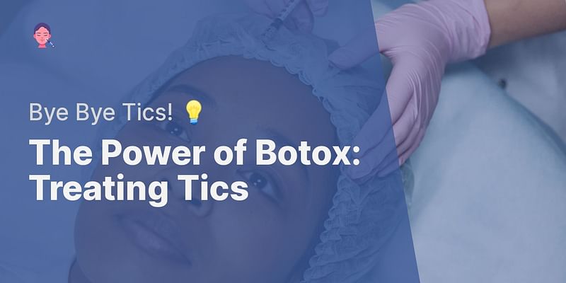 Is Botox Effective for Treating Tics?