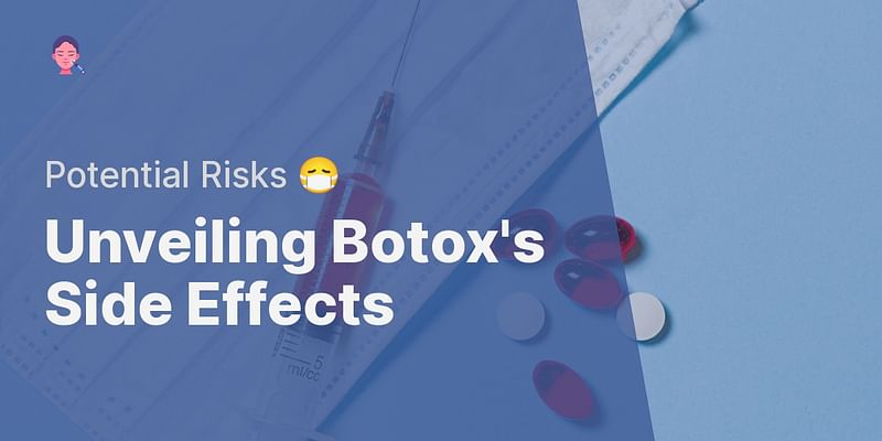 What are the potential side effects of Botox injections?