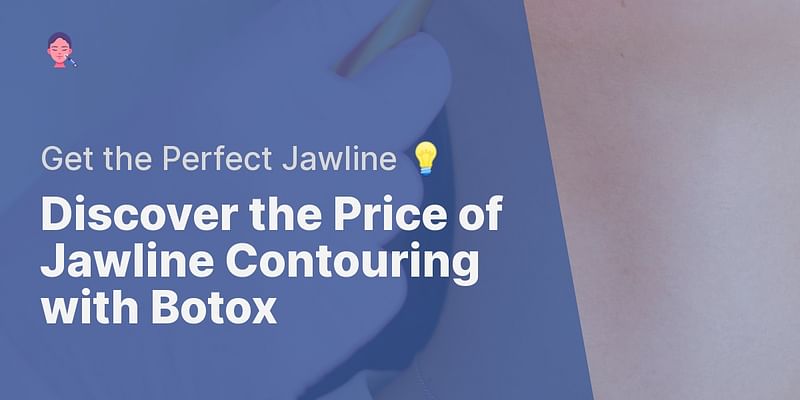 What is the cost of a Botox injection for jawline contouring?