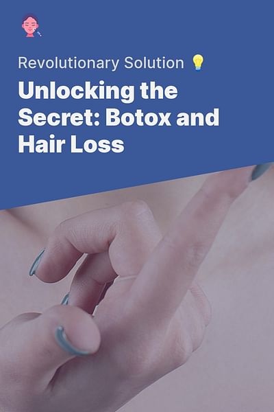 Can Botox Help With Hair Loss?